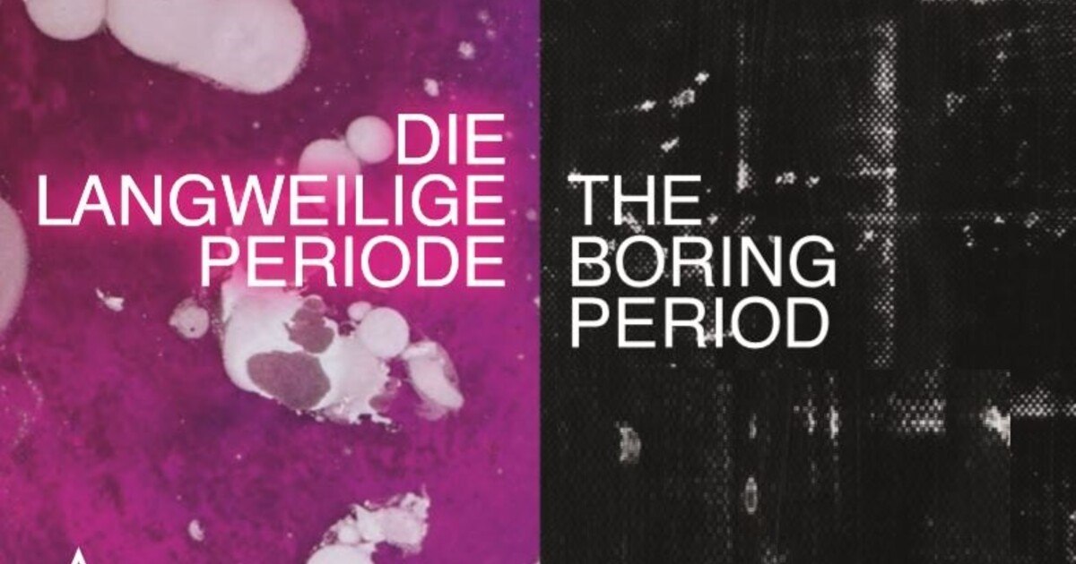 Ausstellung: The Boring Period